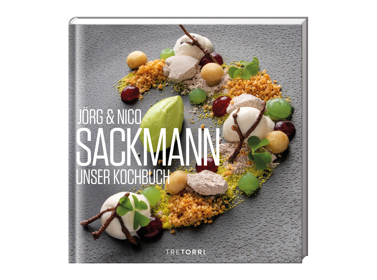 SACKMANN – UNSER KOCHBUCH Jörg Sackmann & Nico Sackmann